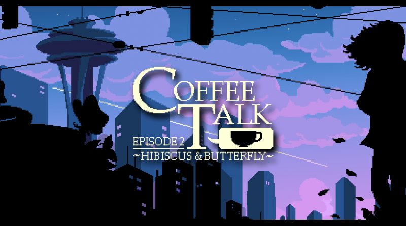 Coffee Talk – Episode 2 | Review by Zapdim