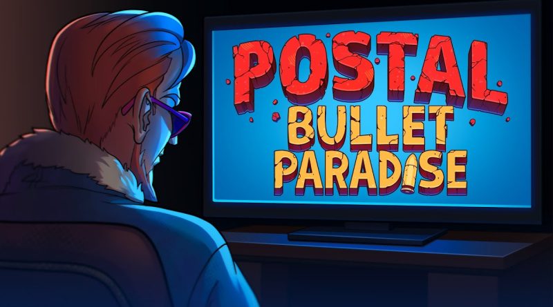Το Co-op FPS shooter POSTAL: Bullet Paradise ανακοινώθηκε για PS5, PS4,Switch,και PC