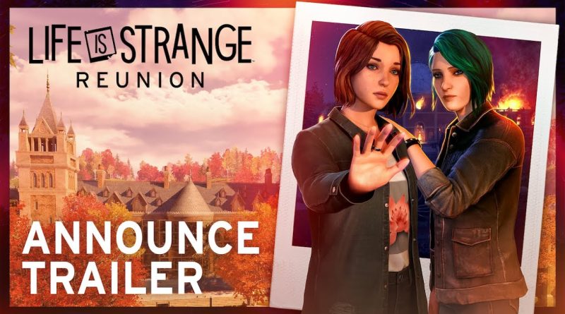 Το Life is Strange: Reunion ανακοινώθηκε για PS5, Xbox Series, και PC